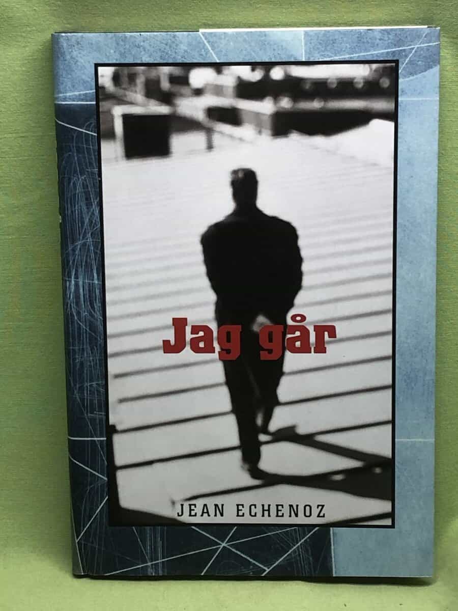 Jean Echenoz : Jag går