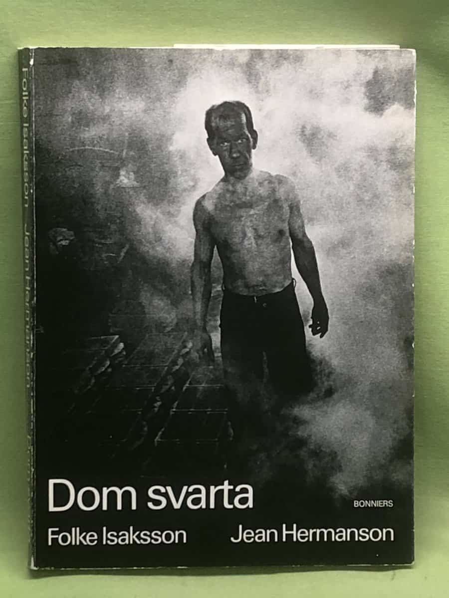 Jean Hermansson Folke Isaksson : Dom svarta - en bok om gjuteriarbetare i Sverige