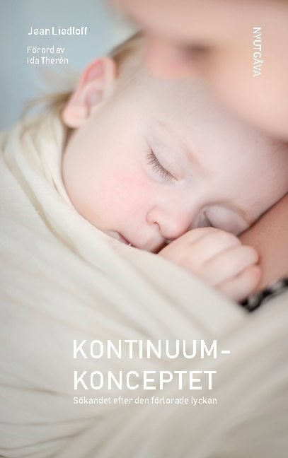 Jean Liedloff : Kontinuumkonceptet : sökandet efter den förlorade lyckan