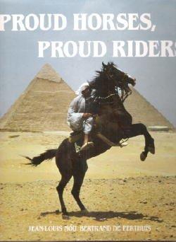 Jean-Louis Nóu Bertrand De Perthuis : PROUD HORSES, PROUD RIDERS