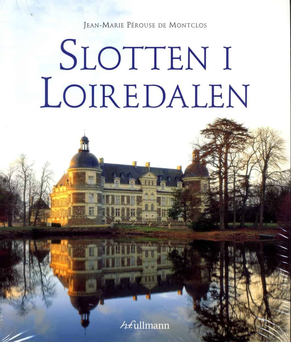 Jean Marie Pérouse De Montclos : Slotten i Loiredalen