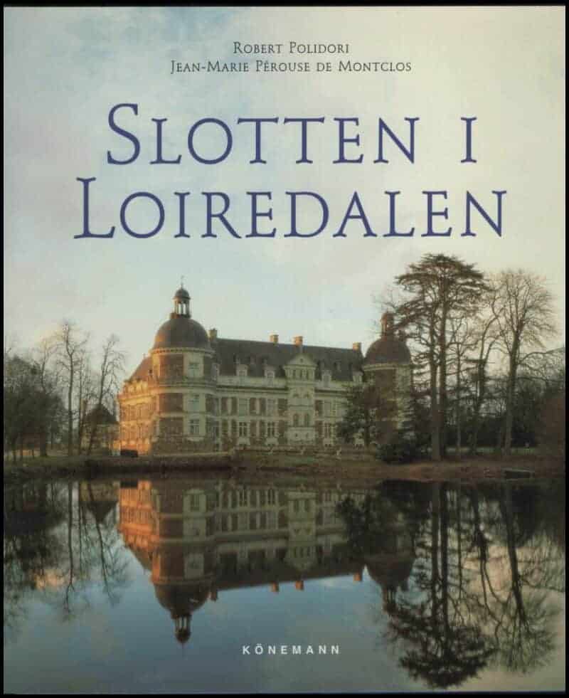 Jean-Marie Pérouse de Montclos : Slotten i Loiredalen
