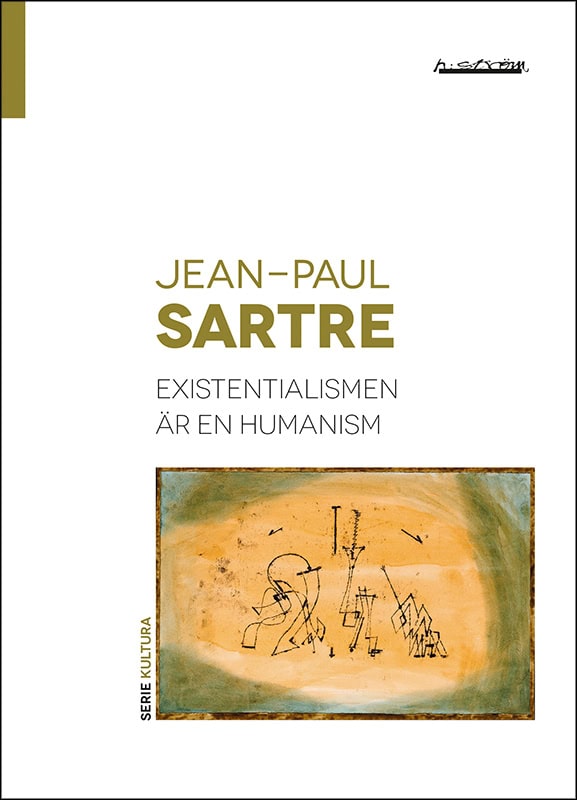 Jean-Paul Sartre : Existentialismen är en humanism