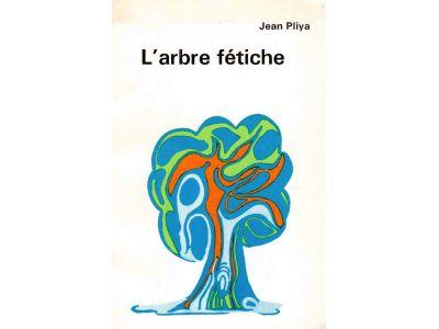 Jean Pliya : L´ arbre fetiche