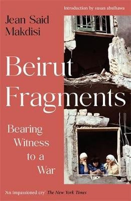 Jean Said Makdisi : Beirut Fragments