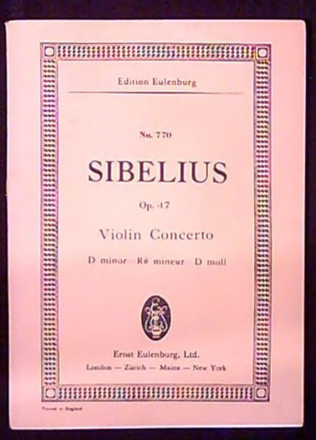 Jean Sibelius : No 770 Sibelius Op. 47 Violin Concerto D minor-Ré mineur - D moll, Composed in 1903