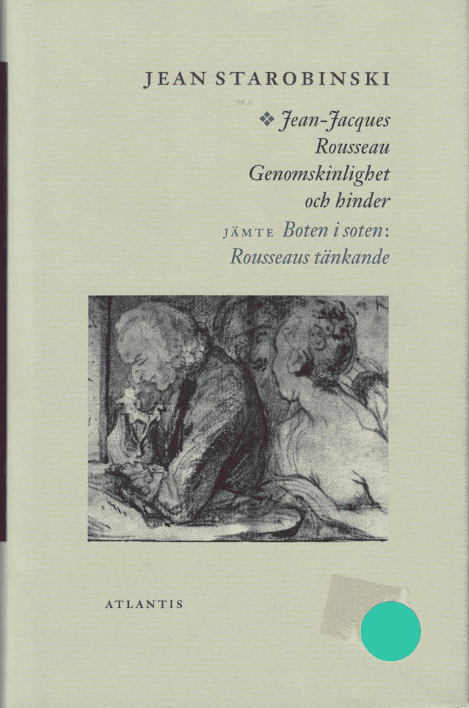 Jean Starobinski : Jean-Jacques Rousseau