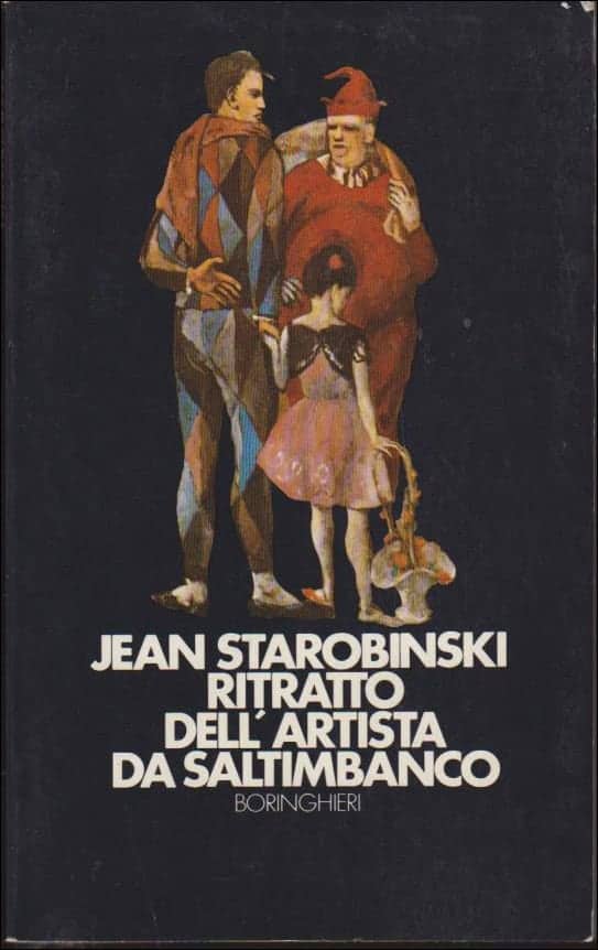 Jean Starobinski : Ritratto Dell´ Artista Da Saltimbanco