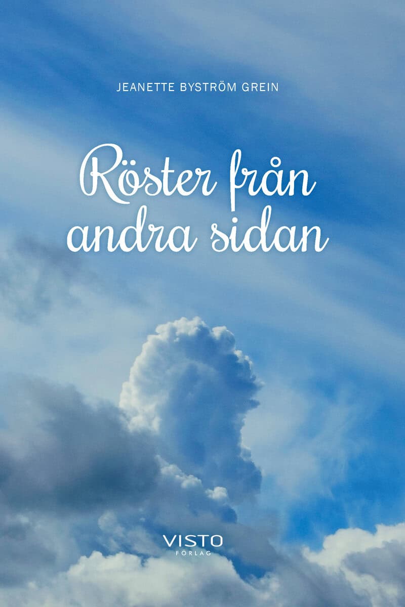 Jeanette Byström Grein : Röster från andra sidan