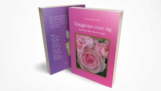 Jeanette Byström Grein : Trädgården inom dig : bearbeta dina blockeringar