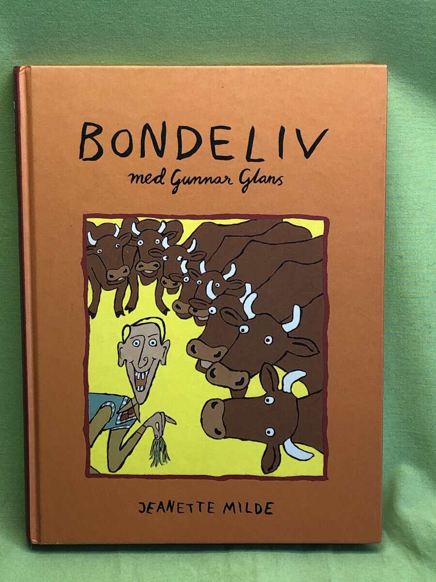 Jeanette Milde : Bondeliv med Gunnar Glans