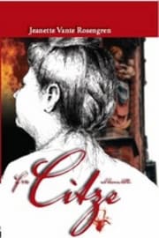 Jeanette Vante Rosengren : Fru Citze och häxans dotter