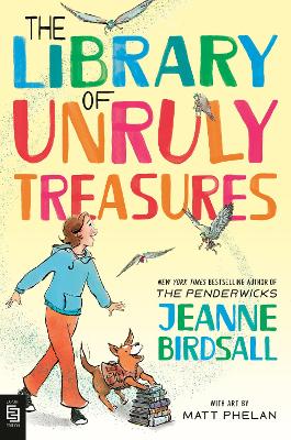 Jeanne Birdsall : The Library of Unruly Treasures