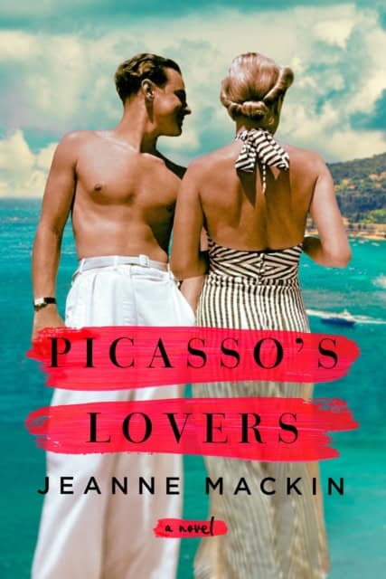 Jeanne Mackin : Picasso's Lovers