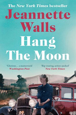 Jeannette Walls : Hang the Moon