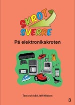 Jeff Nilsson : Skrot-Sverre på elektronikskroten