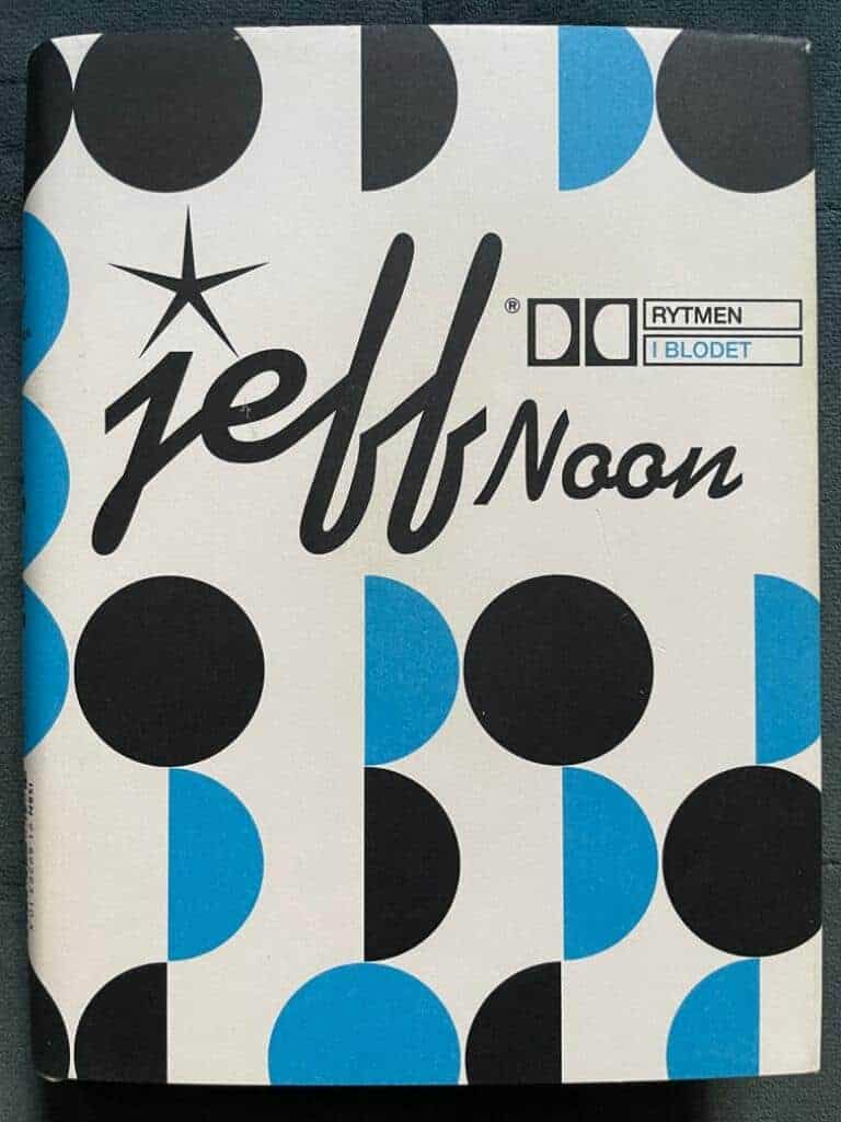 Jeff Noon : Rytmen i blodet