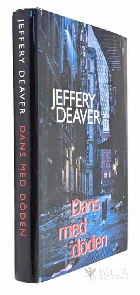 Jeffery Deaver : Dans med döden - Amelia Sachs och Lincoln Rhyme - Bok 2
