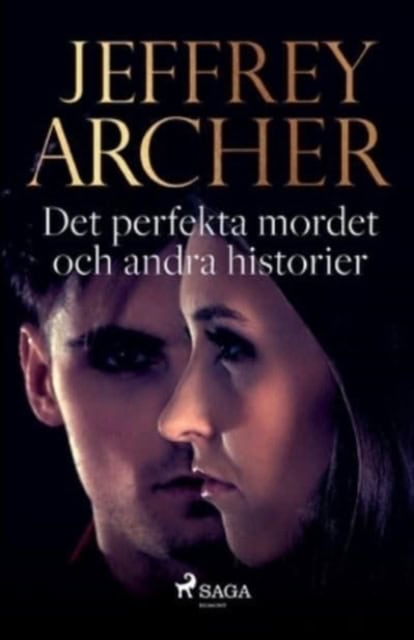 Jeffrey Archer : Det perfekta mordet och andra historier