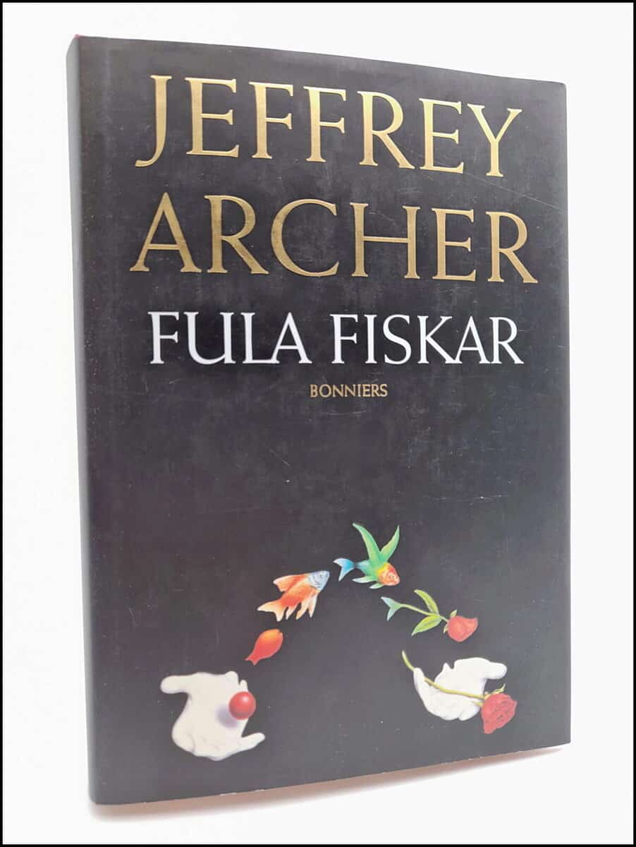 Jeffrey Archer : Fula fiskar