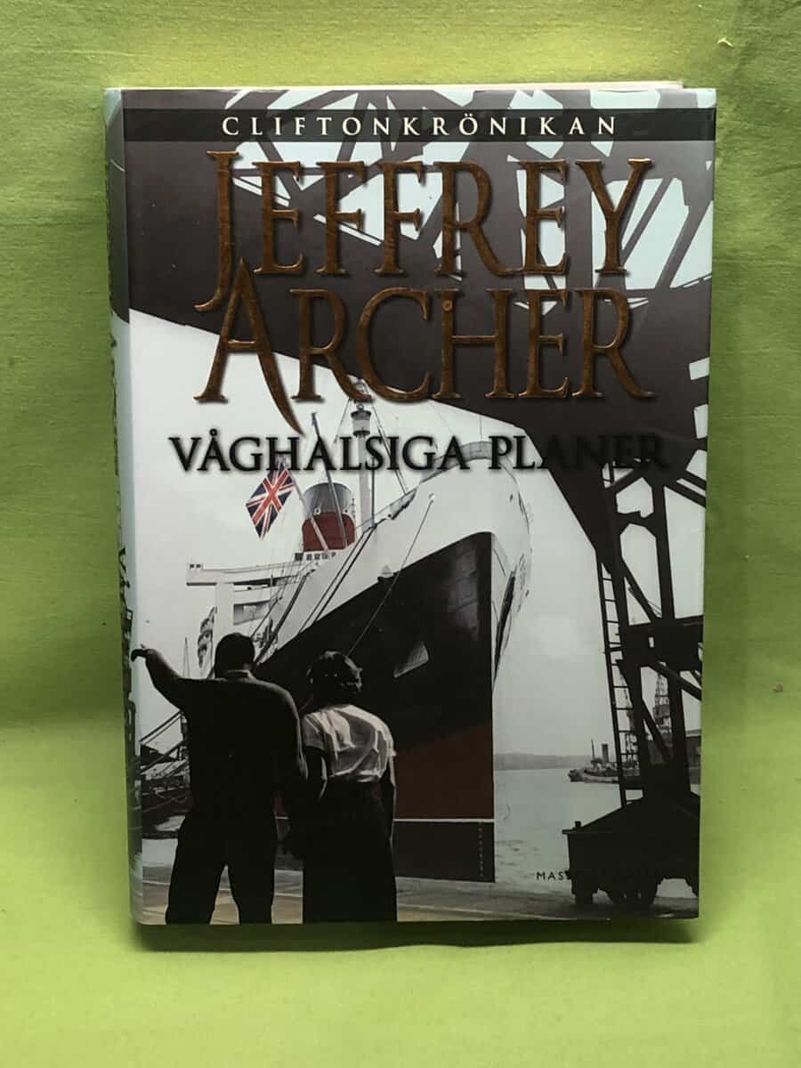 Jeffrey Archer : Våghalsiga planer