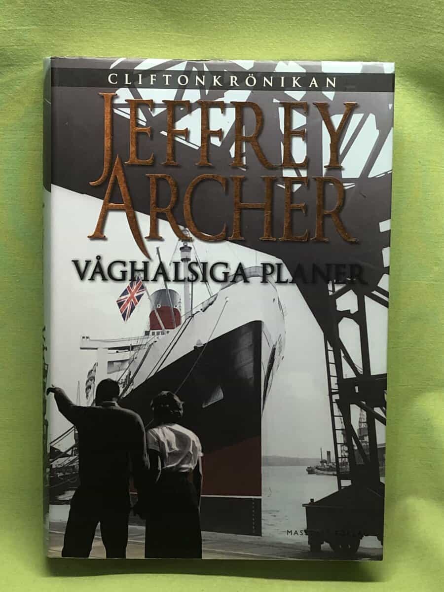 Jeffrey Archer : Våghalsiga planer
