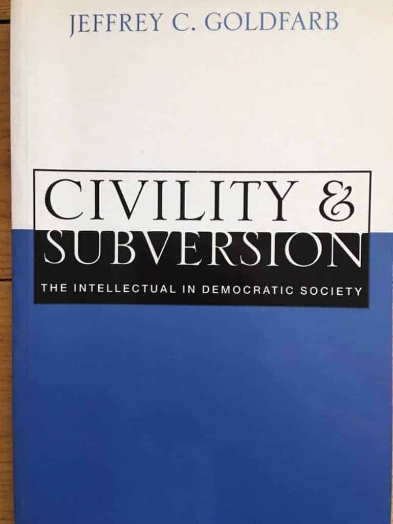 Jeffrey C. Goldfarb : Civility and subversion