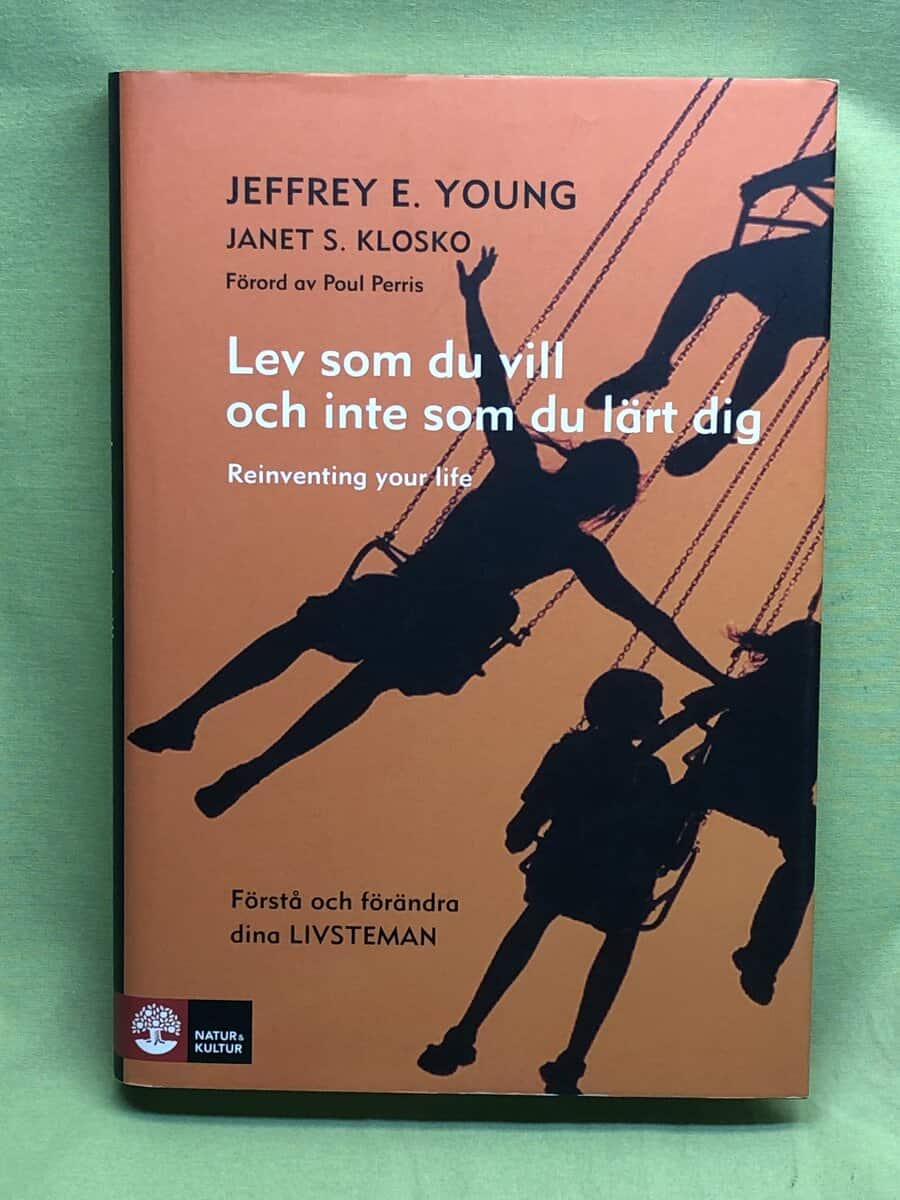 Jeffrey E Young : Lev som du vill och inte som du lärt dig