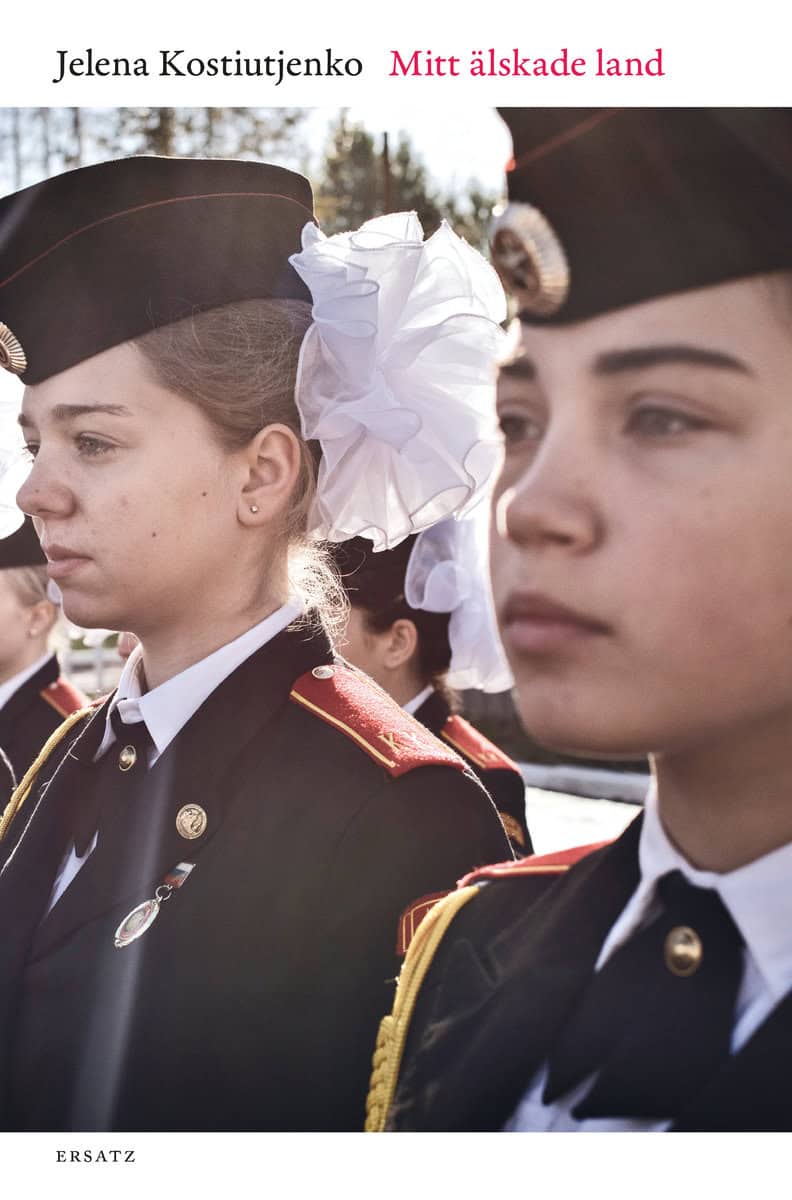 Jelena Kostiutjenko : Mitt älskade land