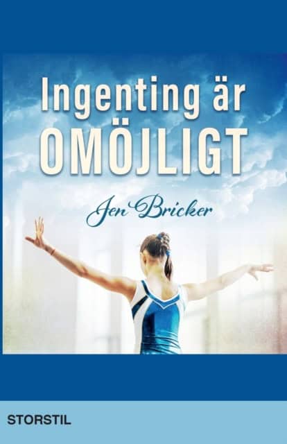 Bricker, Jen ; Berk, Sheryl : Ingenting är omöjligt (storstil)