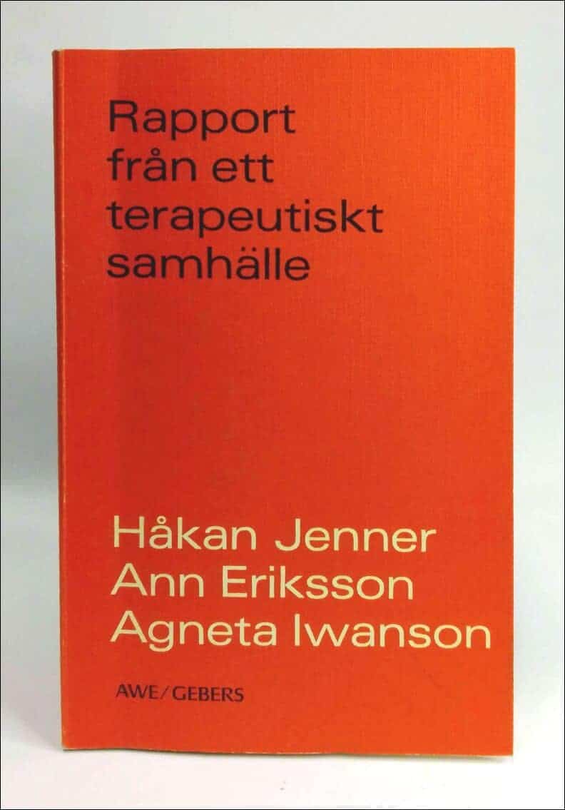 Jenner, Håkan ; Eriksson, Ann ; Iwanson, Agneta : Rapport från ett terapeutiskt samhälle