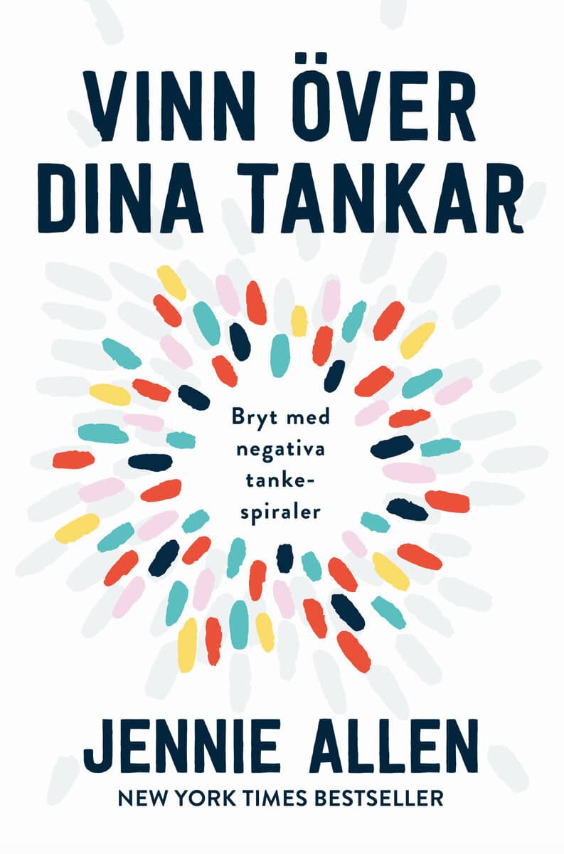 Jennie Allen : Vinn över dina tankar
