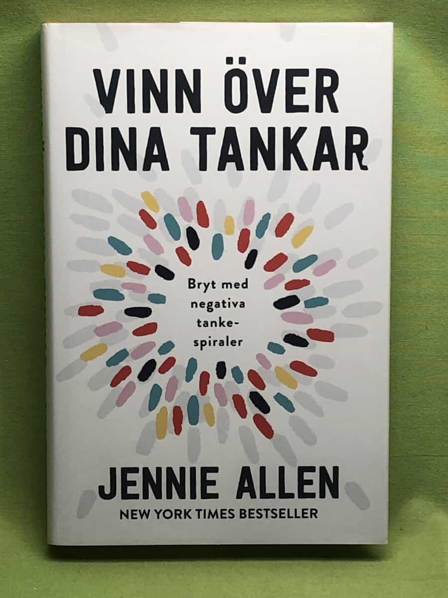 Jennie Allen : Vinn över dina tankar