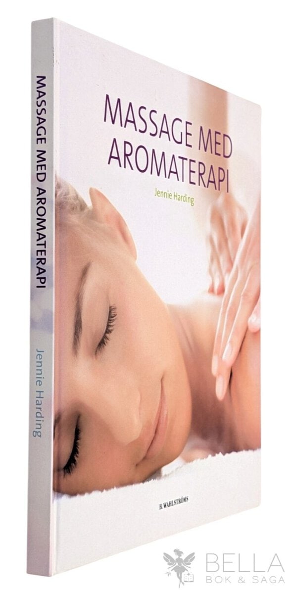 Jennie Harding : Massage med aromaterapi