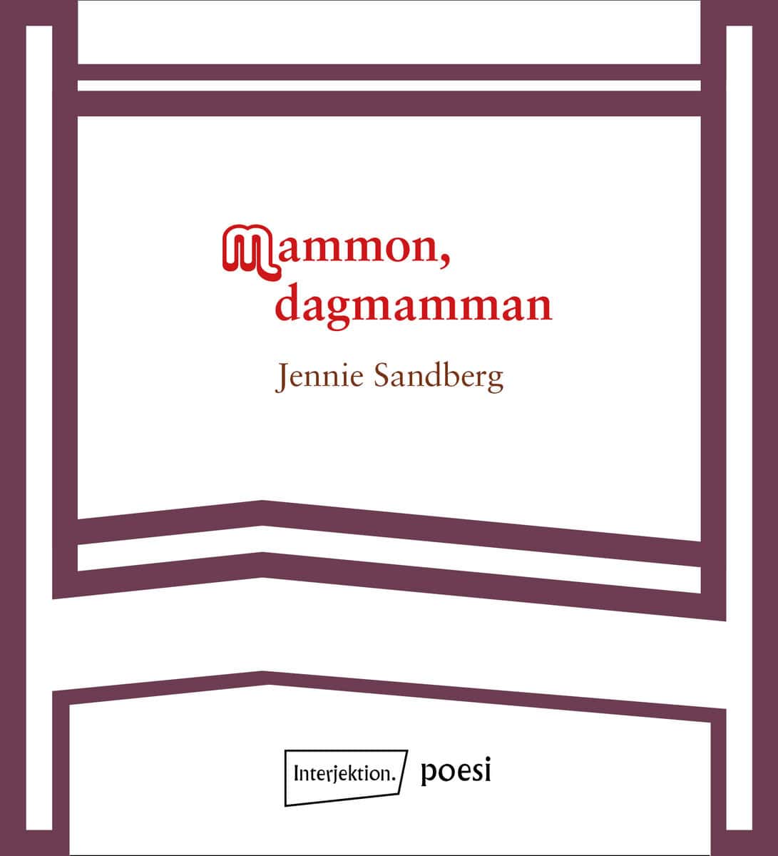 Jennie Sandberg : Mammon, dagmamman
