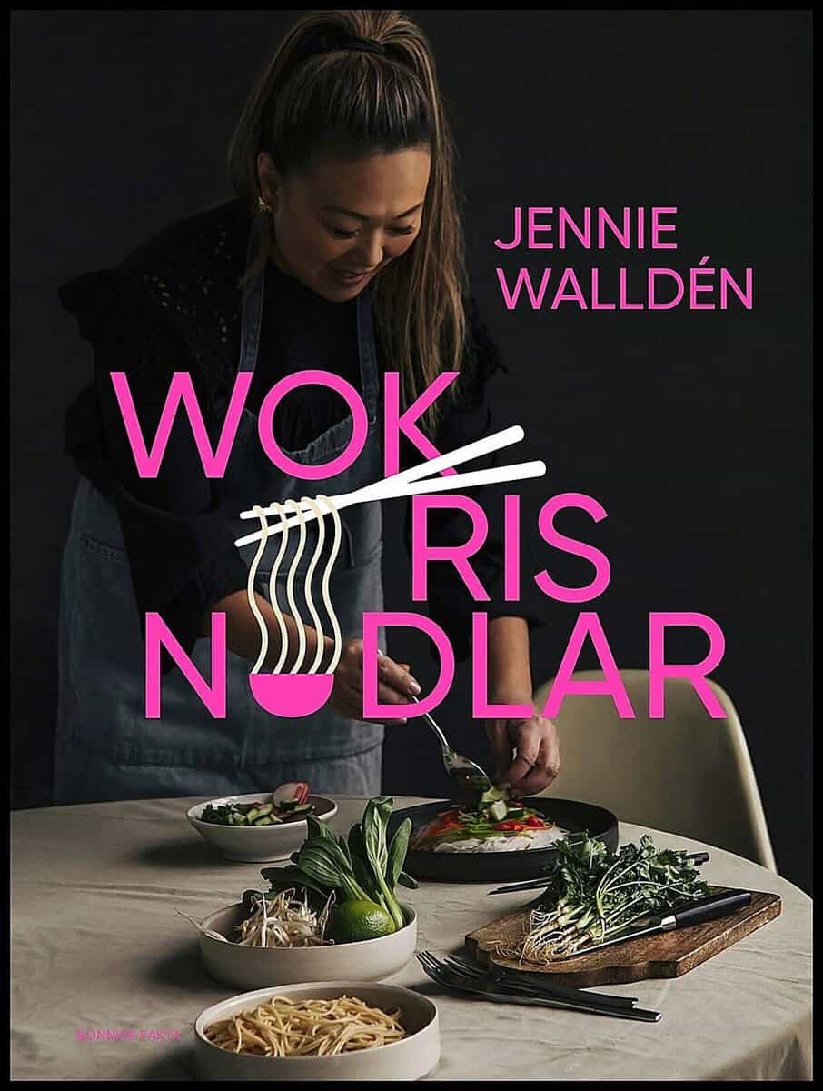 Jennie Walldén : Wok, ris, nudlar
