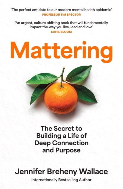 Jennifer Breheny Wallace : Mattering
