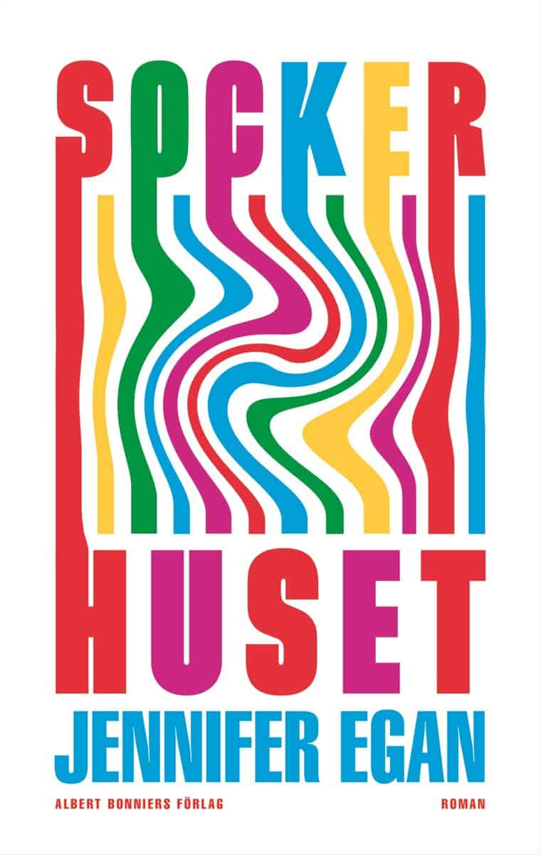 Jennifer Egan : Sockerhuset