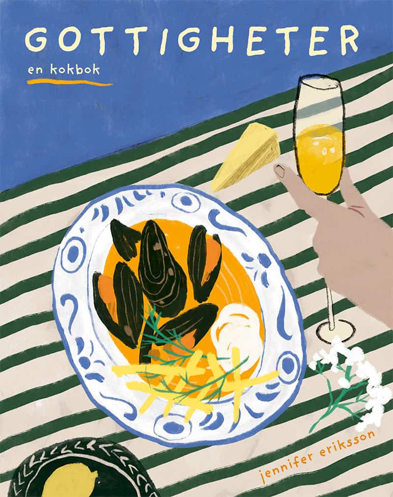 Jennifer Eriksson : Gottigheter : en kokbok