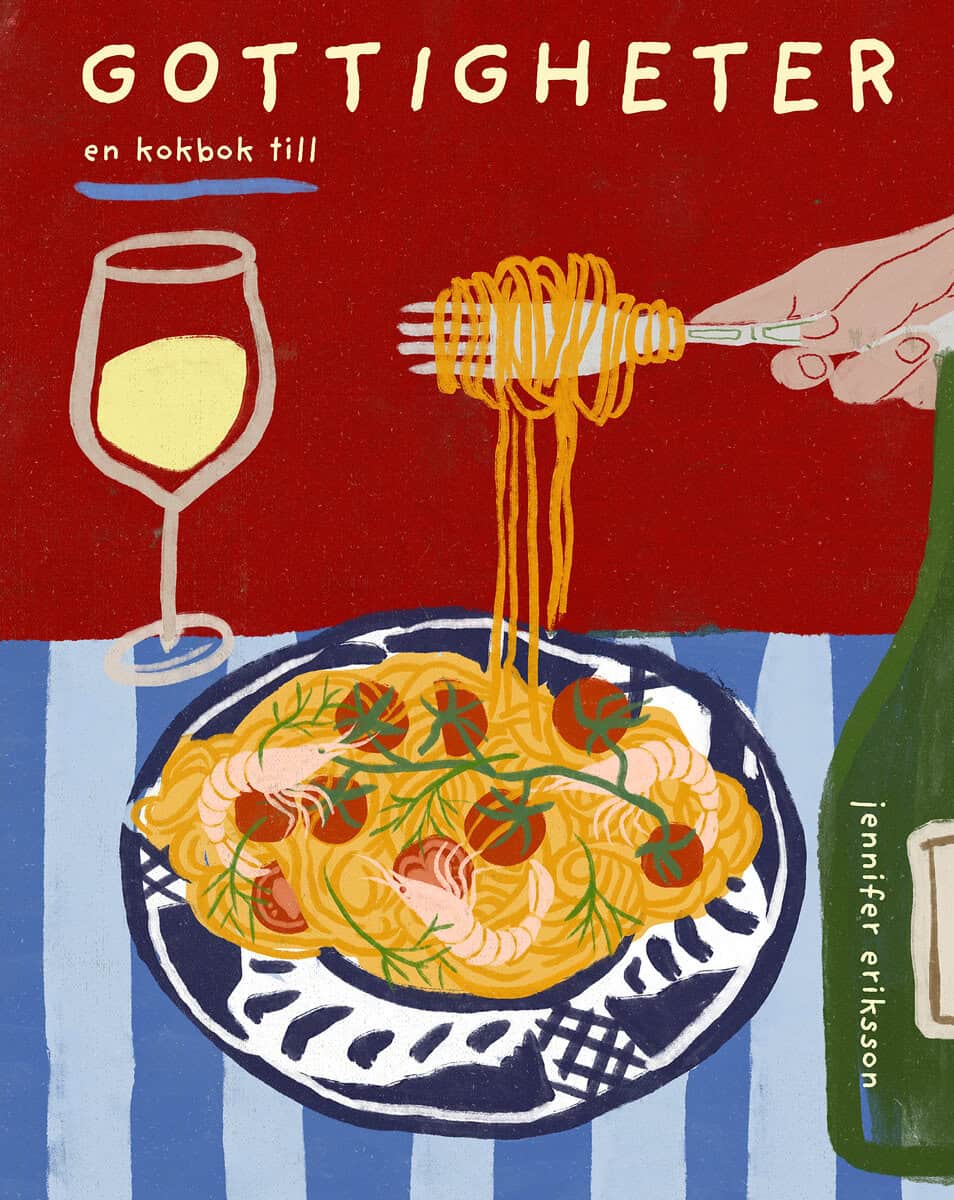 Jennifer Eriksson : Gottigheter : En kokbok till