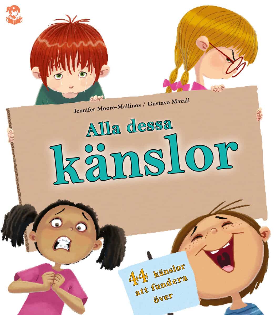Jennifer Moore-Mallinos : Alla dessa känslor : vad betyder de?