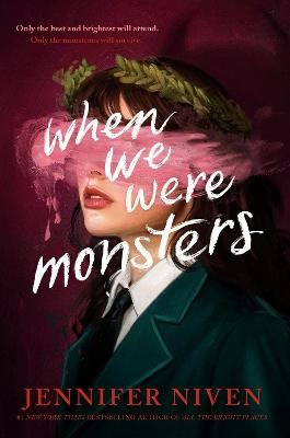 Jennifer Niven : When We Were Monsters