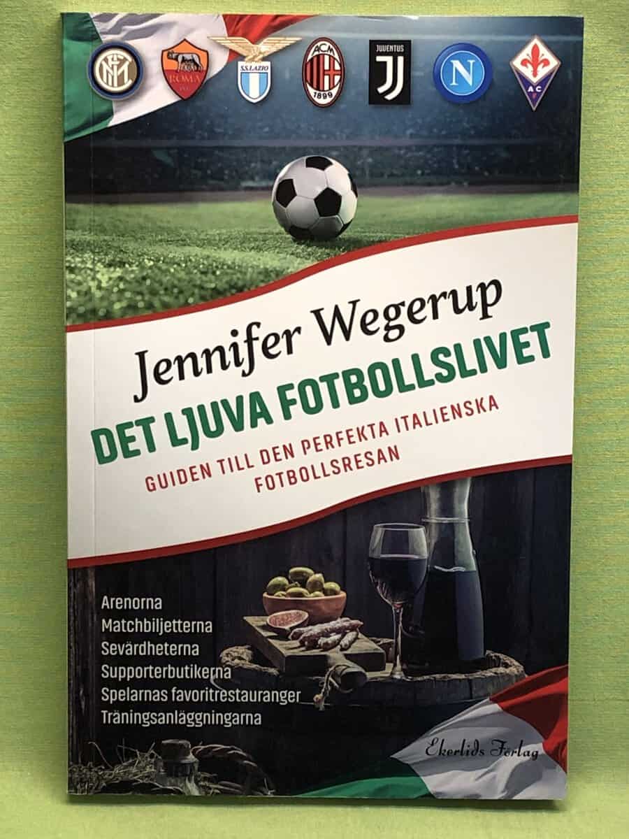 Jennifer Wegerup : Det ljuva fotbollslivet