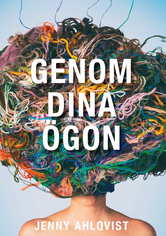 Jenny Ahlqvist : Genom dina ögon