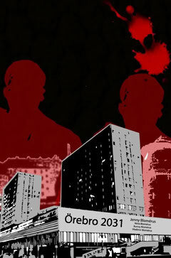 Jenny Blomérus : Örebro 2031
