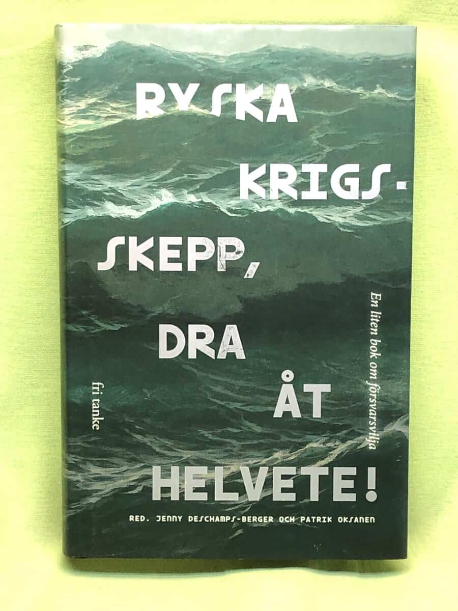 Jenny Deschamps-Berger och Patrik Oksanen : Ryska krigsskepp, dra åt helvete!