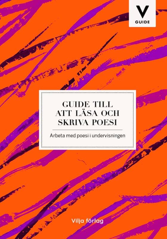 Jenny Edvardsson : Guide till att läsa och skriva poesi