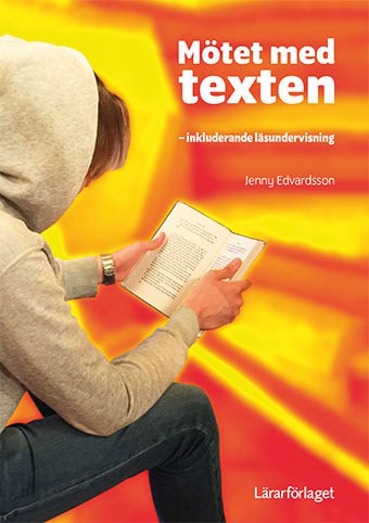 Jenny Edvardsson : Mötet med texten : inkluderande läsundervisning