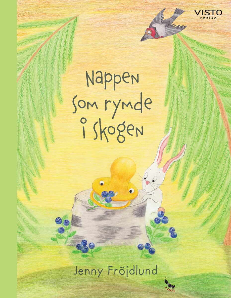 Jenny Fröjdlund : Nappen som rymde i skogen