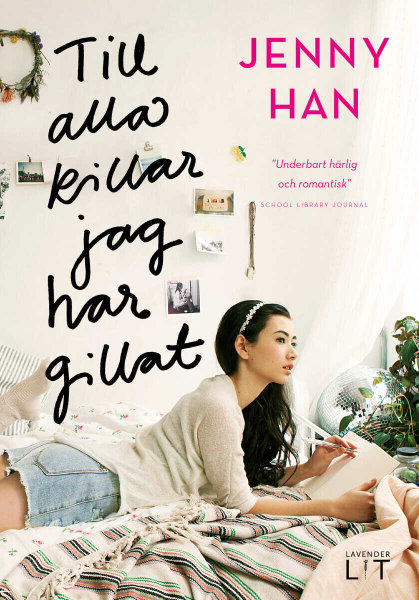 Jenny Han : Till alla killar jag har gillat